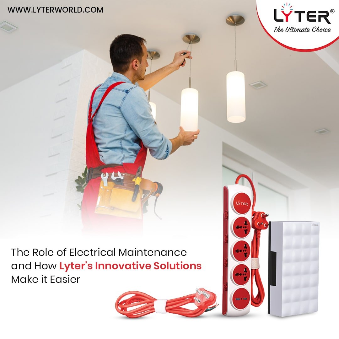 The Role of Electrical Maintenance and How Lyter’s Innovative Solutions Make it Easier